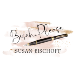 Bisch, Please Susan Bischoff